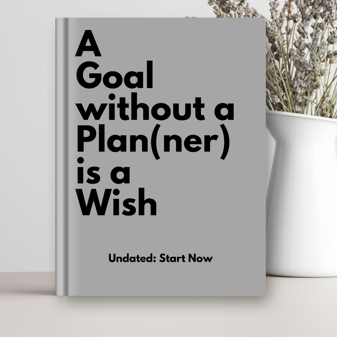 A Goal without a(n undated) Plan(ner) is a Wish