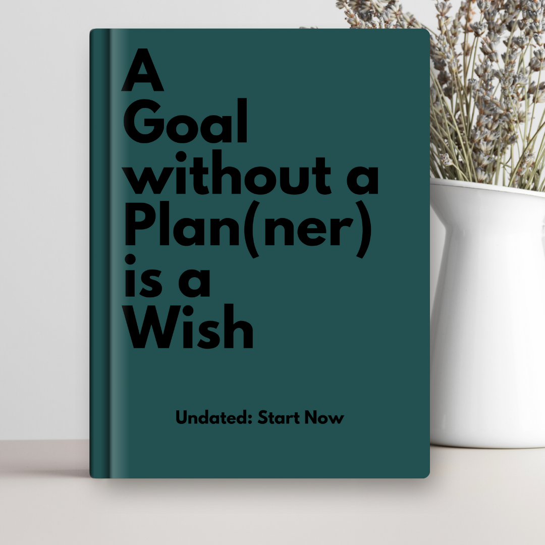 A Goal without a(n undated) Plan(ner) is a Wish